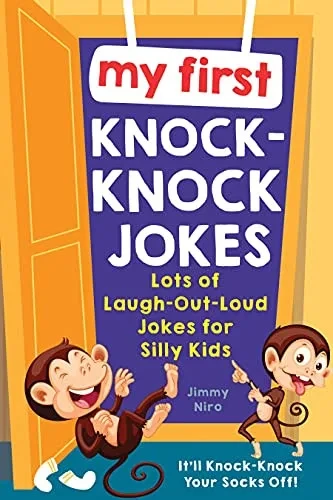My First Knock-Knock Jokes: Lots of Laugh-Out-Loud Jokes for Silly Kids