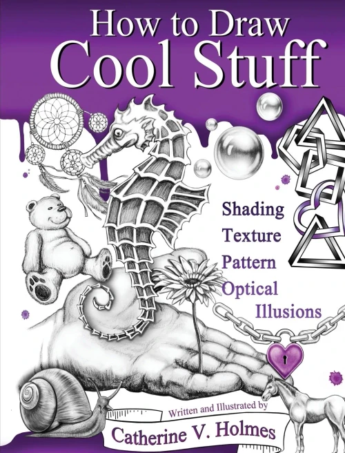 How to Draw Cool Stuff: Shading, Textures and Optical Illusions (9781732888821)