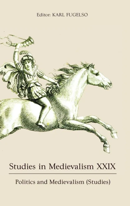 Studies in Medievalism XXIX: Politics and Medievalism (Studies)