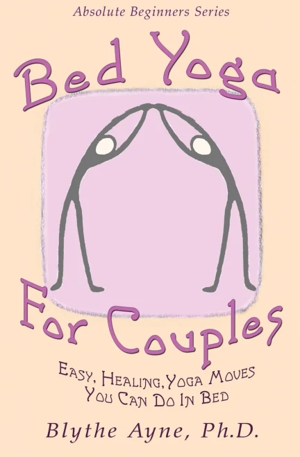 Bed Yoga for Couples: Easy, Healing Yoga Moves You Can Do in Bed