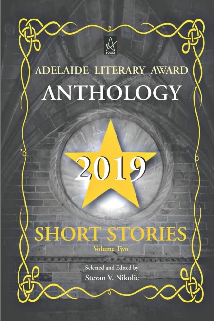 Adelaide Literary Award Anthology 2019: Short Stories, Volume Two