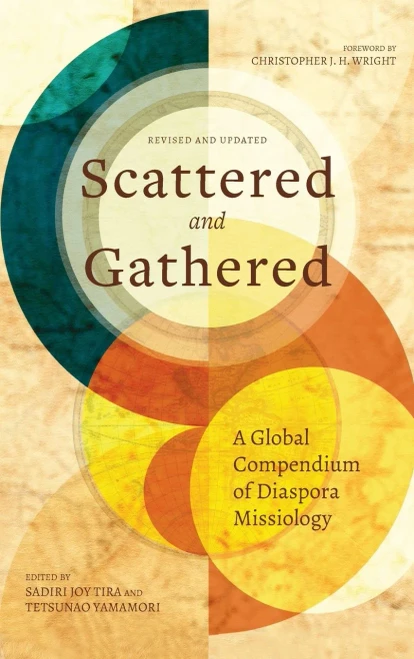 Scattered and Gathered: A Global Compendium of Diaspora Missiology (Hardback)