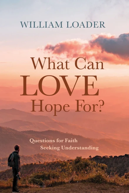 What Can Love Hope For?: Questions for Faith Seeking Understanding (Paperback)