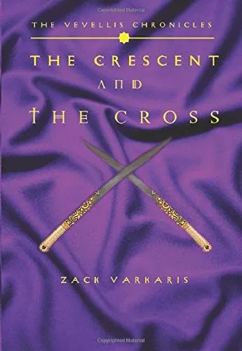 The Vevellis Chronicles: The Crescent And The Cross (Hardback)