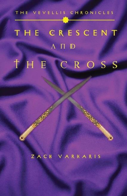 The Vevellis Chronicles: The Crescent And The Cross (Paperback)