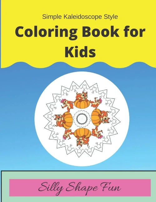 Simple Kaleidoscope Style Coloring Book for Kids: Silly Shape Fun