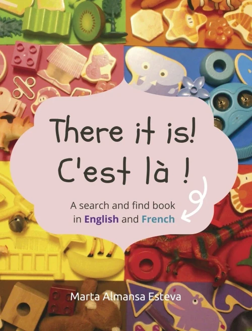 There it is! C'est la !: A search and find book in English and French (Hardback)