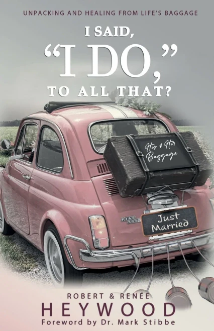 I Said, I Do, to All That? : Unpacking and Healing from Life's Baggage