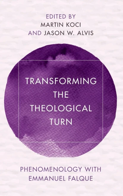 Transforming the Theological Turn: Phenomenology with Emmanuel Falque (Hardback)