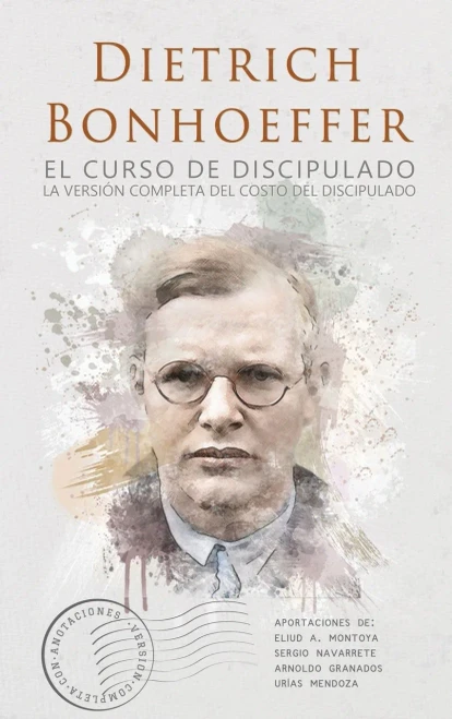 El curso de discipulado: la versi?n completa del costo del discipulado (Hardback)