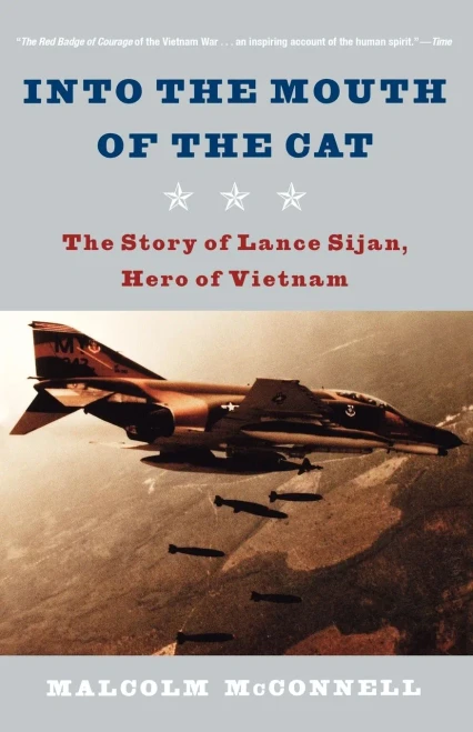 Into The Mouth Of The Cat: The Story Of Lance Sijan, Hero Of Vietnam