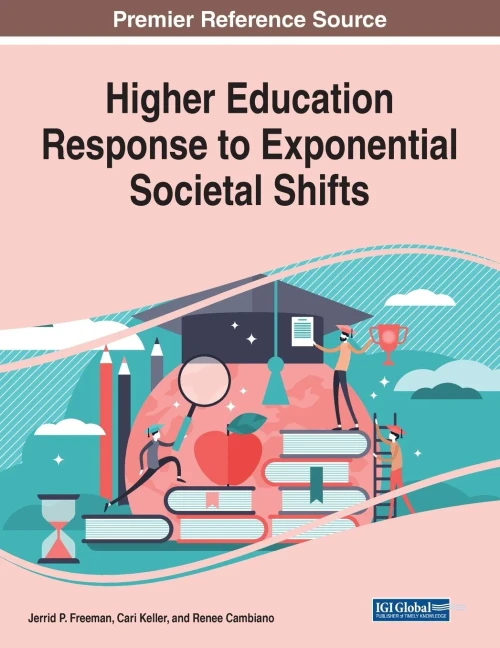 Higher Education Response to Exponential Societal Shifts (Paperback)