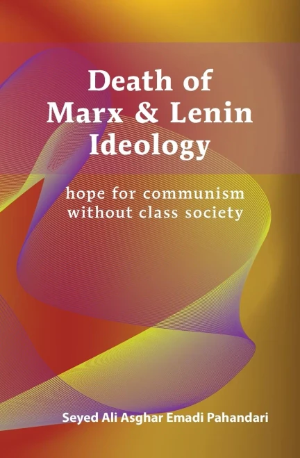 Death of Marx & Lenin Ideology: hope for communism without class society