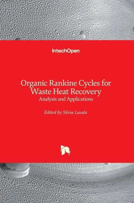Organic Rankine Cycles for Waste Heat Recovery: Analysis and Applications
