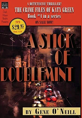 A Stick of Doublemint: Book 4 in the series, The Crime Files of Katy Green (Hardback)