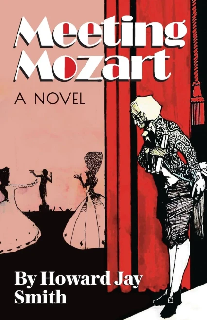 Meeting Mozart: A Novel Drawn From the Secret Diaries of Lorenzo Da Ponte