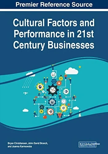 Cultural Factors and Performance in 21st Century Businesses (Paperback)