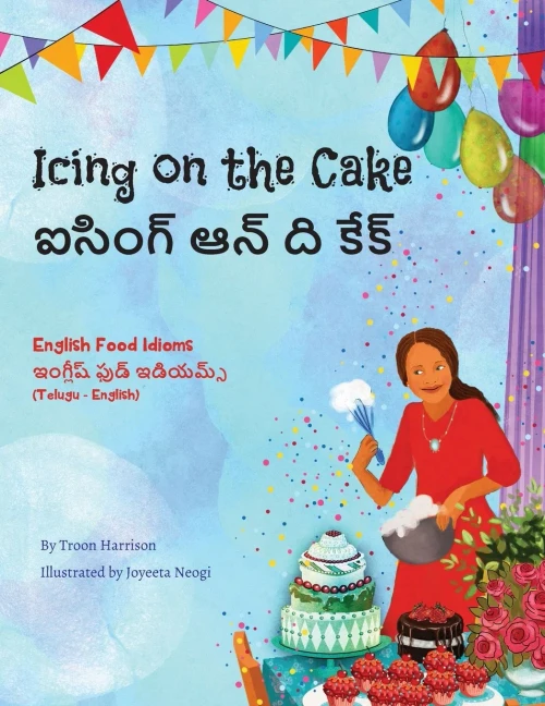Icing on the Cake - English Food Idioms (Telugu-English): ఐసింగ్ ఆన్ ద కేĵ