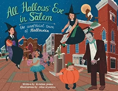 All Hallows' Eve in Salem the Unofficial Town of Halloween (Paperback)