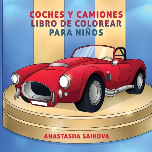 Coches y camiones libro de colorear para ni?os: Para ni?os de 4-8, 9-12 a?os