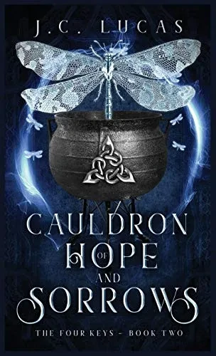 Cauldron of Hope and Sorrows: A Young Adult Epic Fae Fantasy (Hardback)