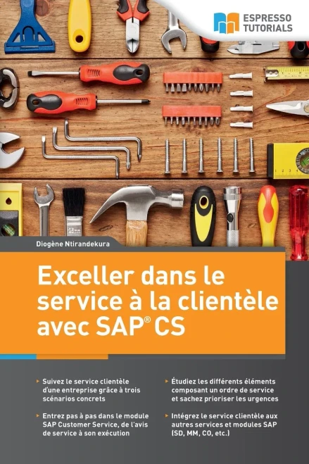 Exceller dans le service � la clientele avec SAP CS (French Edition)