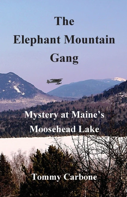 The Elephant Mountain Gang - Mystery at Maine's Moosehead Lake (Paperback)
