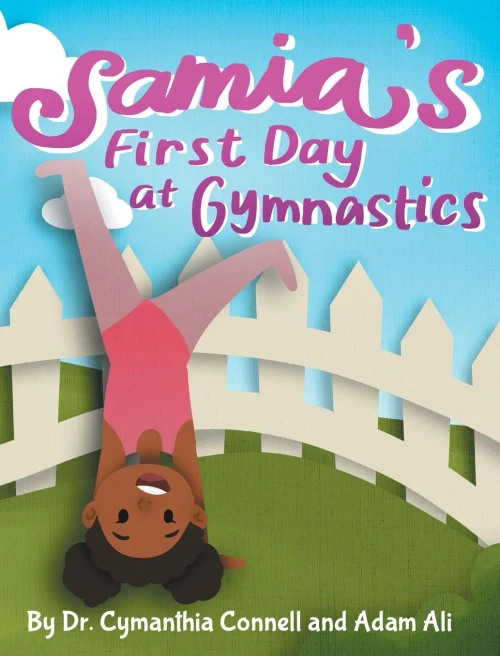 Samia's First Day at Gymnastics: A book to help children overcome their fears. (Hardback)