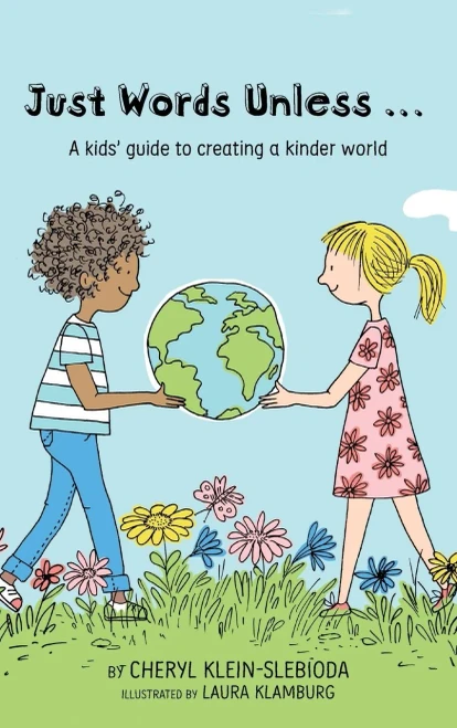 Just Words Unless...: A kids' guide to creating a kinder world (Hardback)