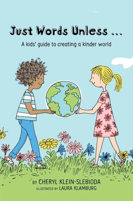 Just Words Unless...: A kids' guide to creating a kinder world (Paperback)