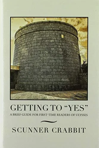 Getting to "Yes": A Brief Guide for First-Time Readers of Ulysses (Hardback)