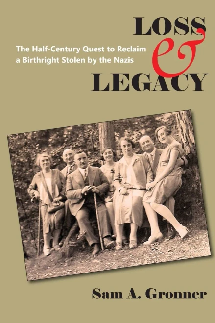 Loss & Legacy: The Half-Century Quest To Reclaim A Birthright Stolen By The Nazis