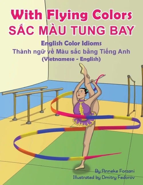 With Flying Colors - English Color Idioms (Vietnamese-English): SẮc M?u Tung Bay