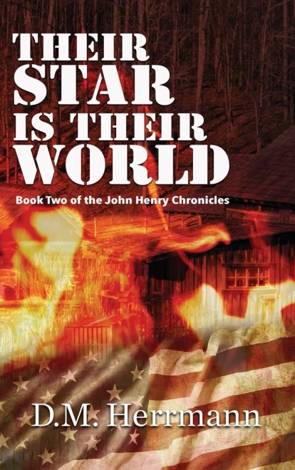 Their Star Is Their World: Book Two of the John Henry Chronicles (Hardback)