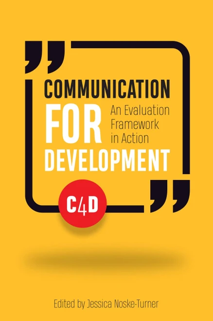 Communication for Development: An Evaluation Framework in Action (Hardback)
