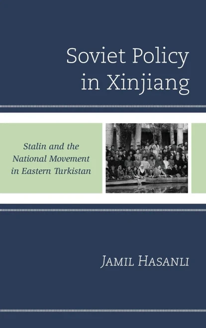 Soviet Policy in Xinjiang: Stalin and the National Movement in Eastern Turkistan (Hardback)