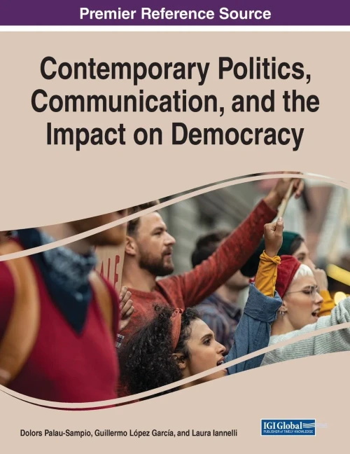 Contemporary Politics, Communication, and the Impact on Democracy (Paperback)