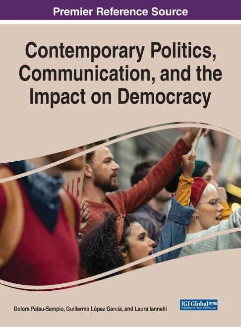 Contemporary Politics, Communication, and the Impact on Democracy (Hardback)