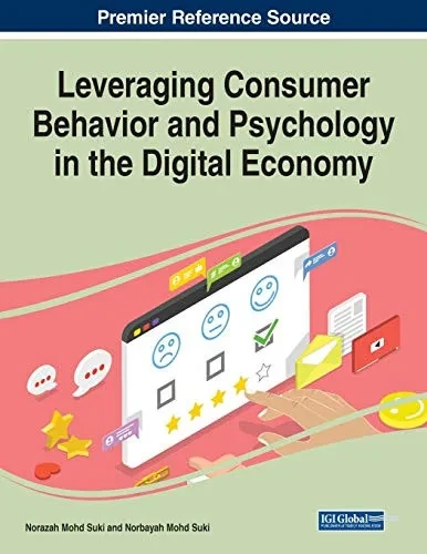 Leveraging Consumer Behavior and Psychology in the Digital Economy (Paperback)