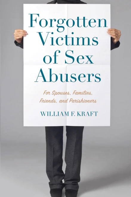 Forgotten Victims of Sex Abusers: For Spouses, Families, Friends, and Parishioners (Paperback)