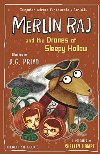 Merlin Raj and the Drones of Sleepy Hollow: A Halloween Dog's Tale (Paperback)