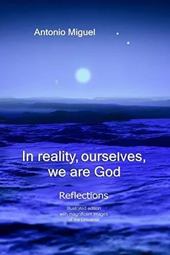 In reality, ourselves, we are God: Reflections