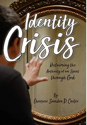 Identity Crisis: Reclaiming the Authority of our Spirit through God (Hardback)