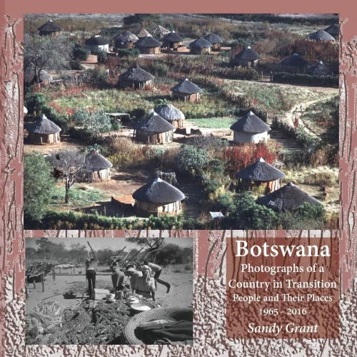 Botswana: Photographs of a Country in Transition; People and Their Places 1965 - 2016 (Paperback)