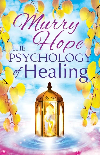 The Psychology of Healing: A Comprehensive Guide to the Healing Arts (Paperback)