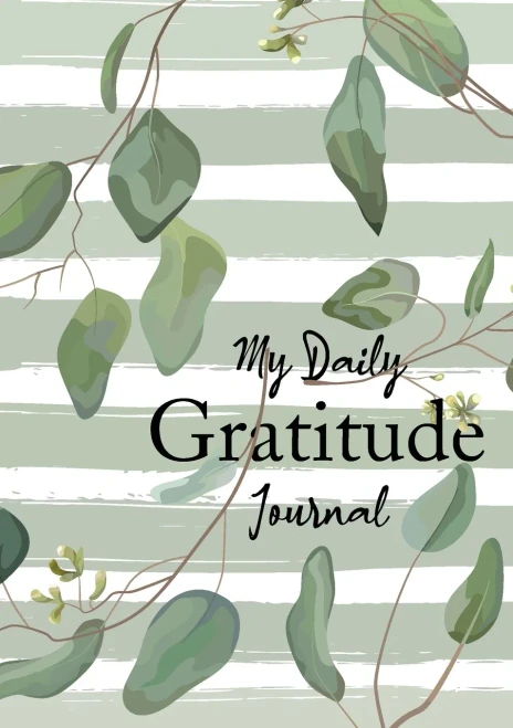 My Daily Gratitude Journal: (Eucalyptus Leaves) A 52-Week Guide to Becoming Grateful