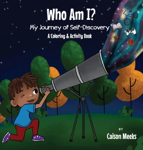 Who Am I? My Journey of Self-Discovery - A Coloring and Activity Book (Hardback)