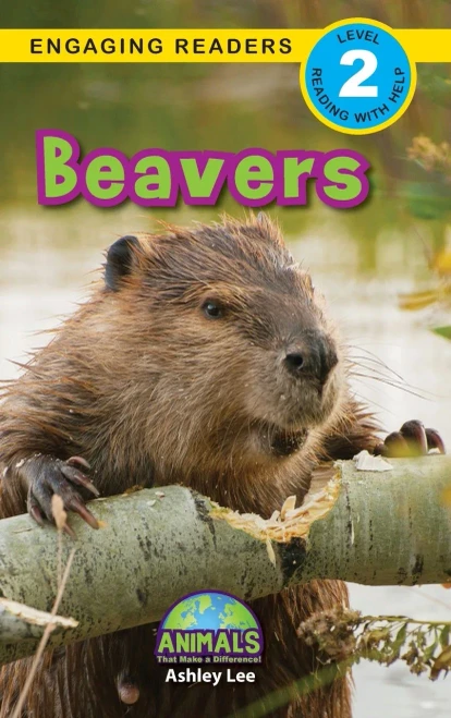 Beavers: Animals That Make a Difference! (Engaging Readers, Level 2) (Hardback)