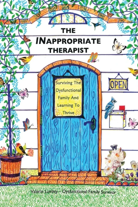 The INappropriate Therapist: Surviving the Dysfunctional Family And Learning to Thrive