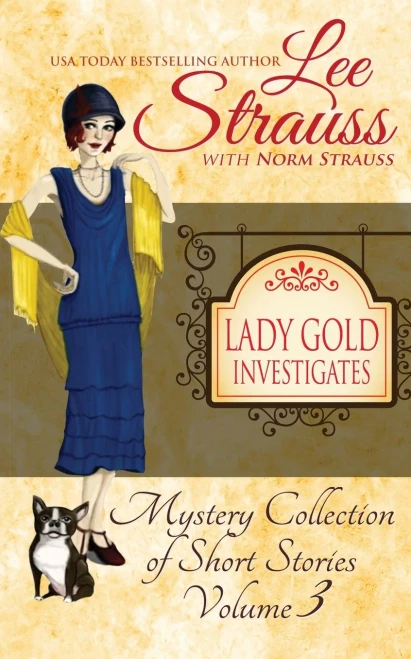 Lady Gold Investigates Volume 3: a Short Read cozy historical 1920s mystery collection